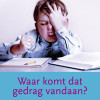 Omslag Waar komt dat gedrag vandaan?