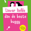 Omslag Liever liefde dan de beste buggy
