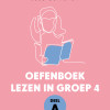 Omslag Oefenboek Lezen in groep 4 - Deel A