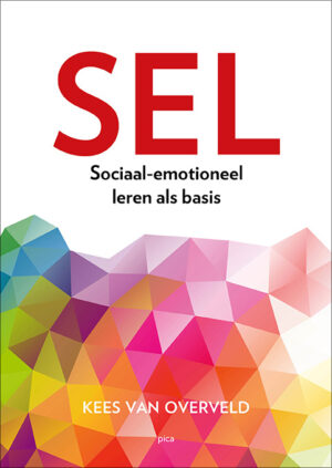 SEL. Sociaal-emotioneel leren als basis